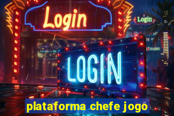 plataforma chefe jogo